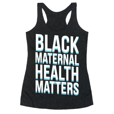 Black Maternal Health Matters Racerback Tank Top