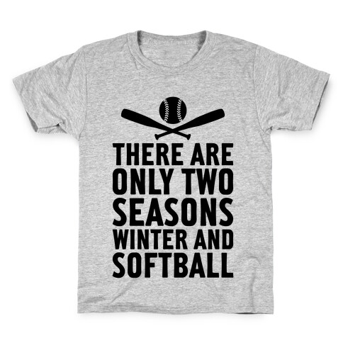 There Are Only Two Seasons Kids T-Shirt