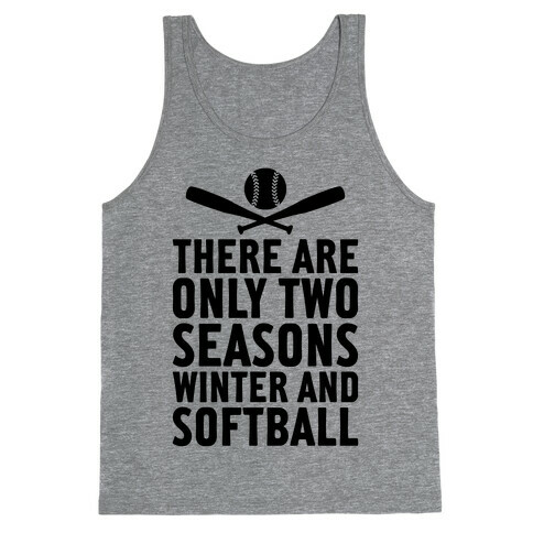 There Are Only Two Seasons Tank Top