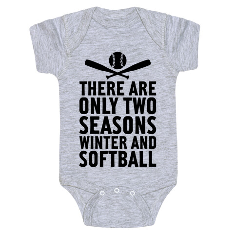 There Are Only Two Seasons Baby One-Piece