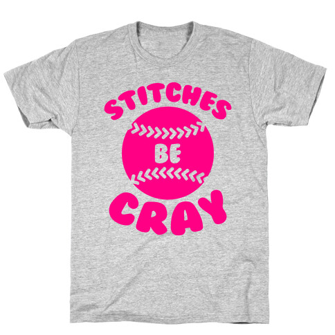 Stitches Be Cray T-Shirt