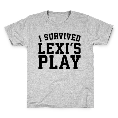 I Survived Lexi's Play Parody Kids T-Shirt