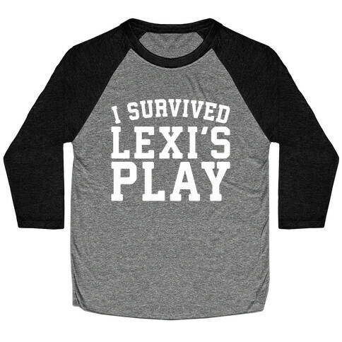 I Survived Lexi's Play Parody Baseball Tee
