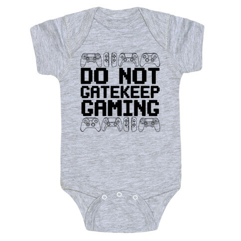 Do Not Gatekeep Gaming Baby One-Piece