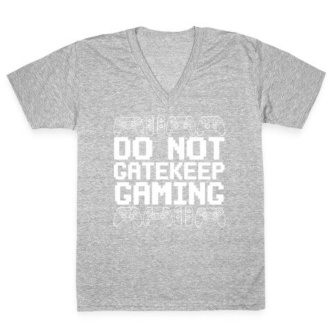 Do Not Gatekeep Gaming V-Neck Tee Shirt