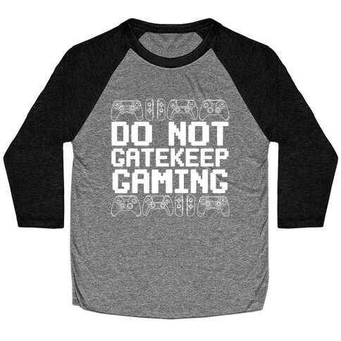 Do Not Gatekeep Gaming Baseball Tee