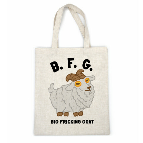 B.F.G. (Big Fricking Goat) Casual Tote