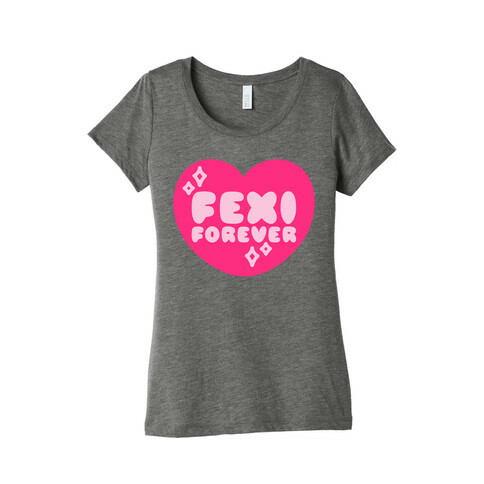 Fexi Forever  Womens T-Shirt