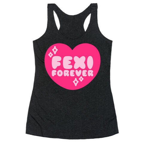 Fexi Forever  Racerback Tank Top