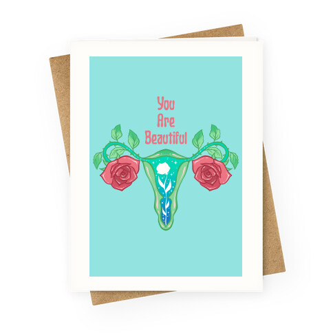 You Are Beautiful Rose Uterus Greeting Card