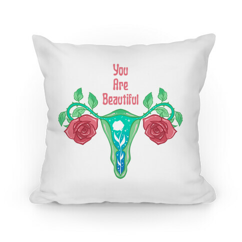 You Are Beautiful Rose Uterus Pillow