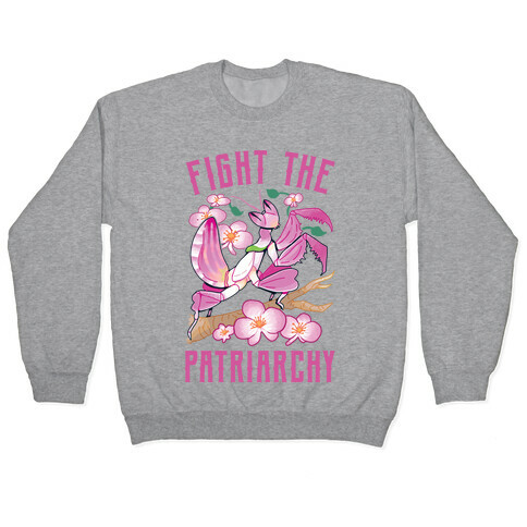 Fight The Patriarchy Orchid Mantis Pullover