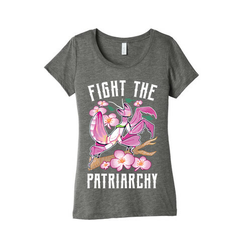 Fight The Patriarchy Orchid Mantis Womens T-Shirt