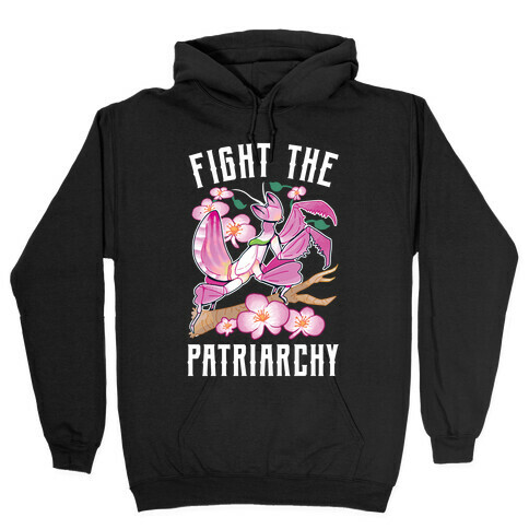 Fight The Patriarchy Orchid Mantis Hooded Sweatshirt