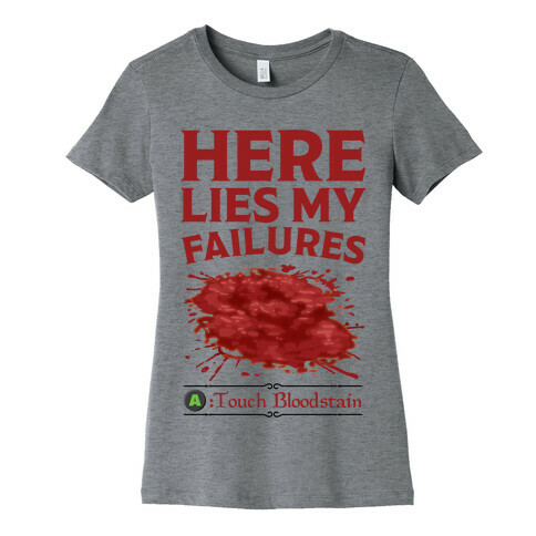 Here Lies My Failures Womens T-Shirt