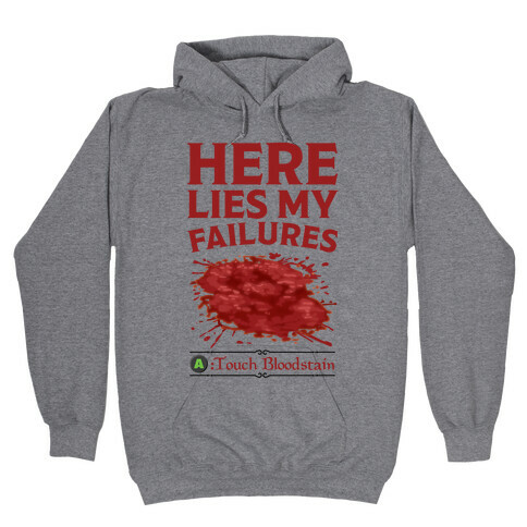 Here Lies My Failures Hooded Sweatshirt