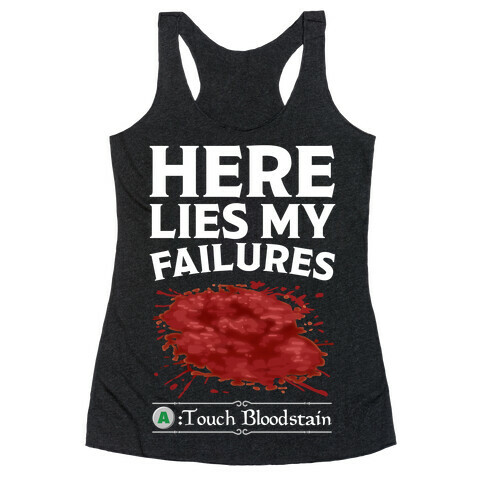 Here Lies My Failures Racerback Tank Top