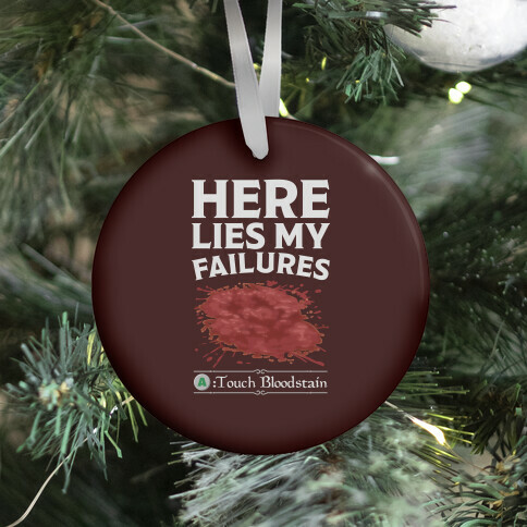 Here Lies My Failures Ornament