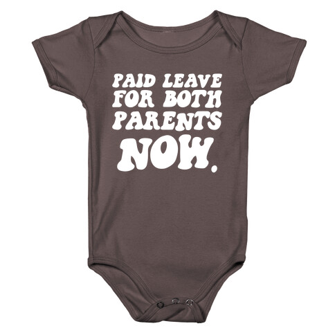 Paid Leave For Both Parents NOW Baby One-Piece