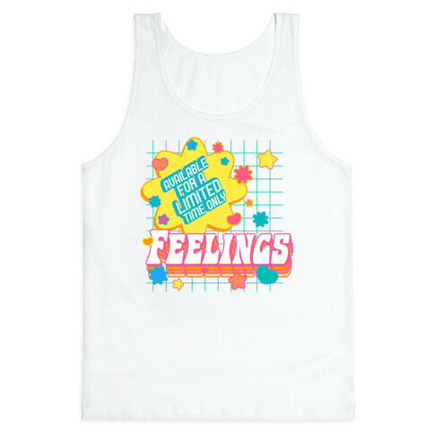 Available For a Limited Time Only Feelings Tank Top