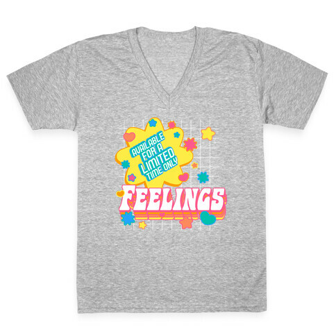 Available For a Limited Time Only Feelings V-Neck Tee Shirt
