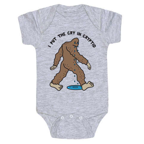 I Put The Cry In Cryptid Bigfoot Baby One-Piece
