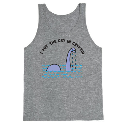 I Put The Cry In Cryptid Nessie Tank Top