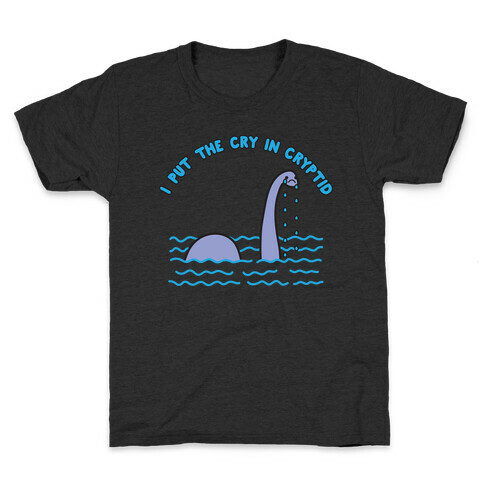 I Put The Cry In Cryptid Nessie Kids T-Shirt