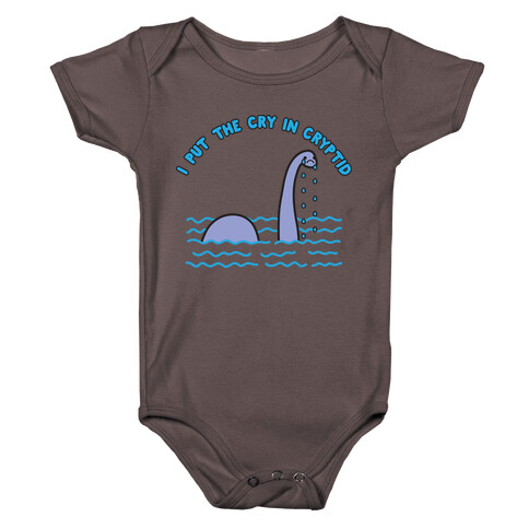 I Put The Cry In Cryptid Nessie Baby One-Piece