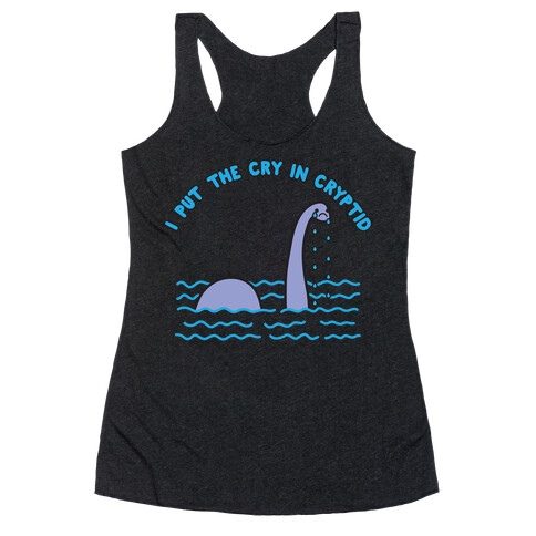 I Put The Cry In Cryptid Nessie Racerback Tank Top