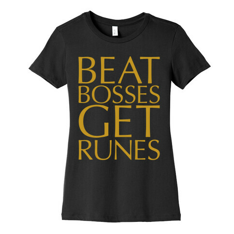 Beat Bosses Get Runes Parody Womens T-Shirt