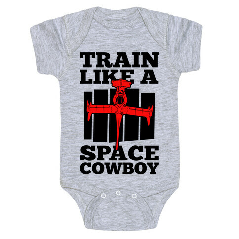 Train Like a Space Cowboy Baby One-Piece