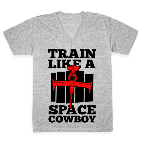 Train Like a Space Cowboy V-Neck Tee Shirt