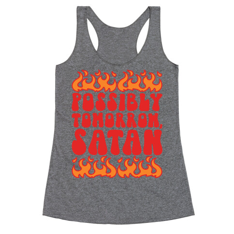 Possibly Tomorrow Satan Racerback Tank Top