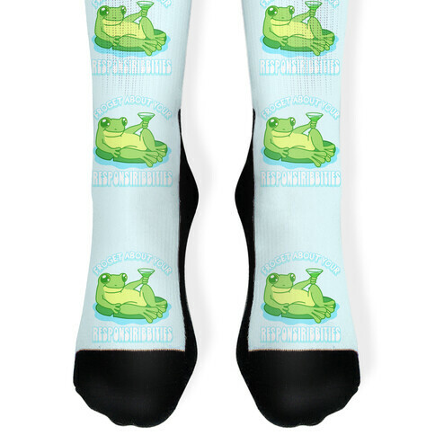 Froget About Your Responsiribbities Sock