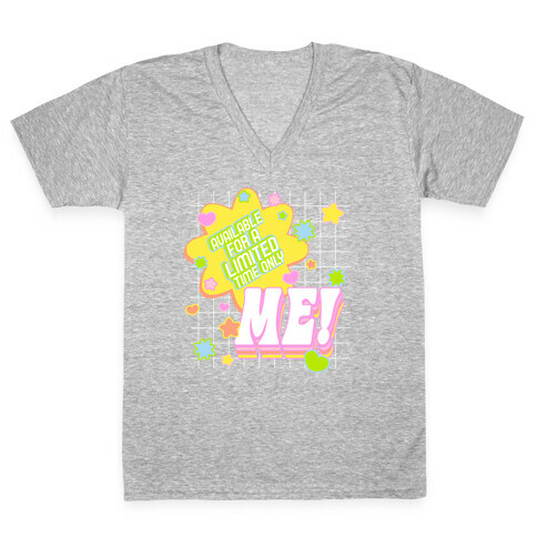 Available For a Limited Time Only Me V-Neck Tee Shirt