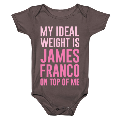 My Ideal Weight Is James Franco On Top of Me Baby One-Piece