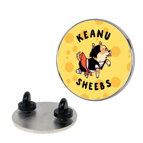 Keanu Sheebs Pin