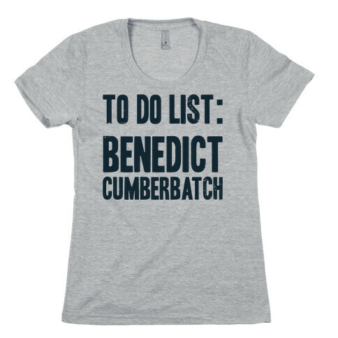 To Do List Benedict Womens T-Shirt