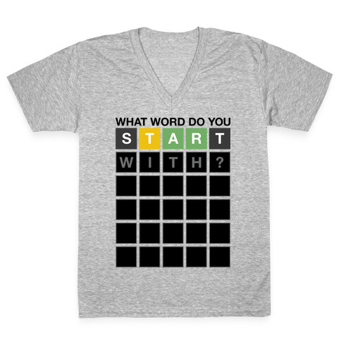 What Word Do You Start With? Wordle Parody V-Neck Tee Shirt