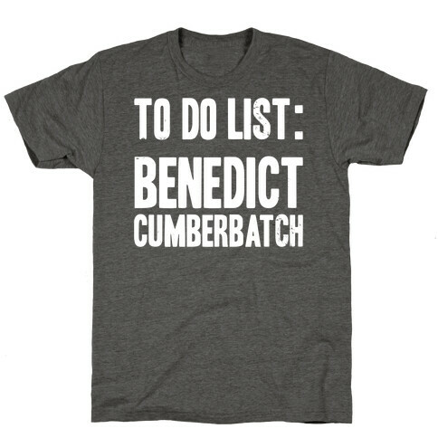 To Do List Benedict T-Shirt