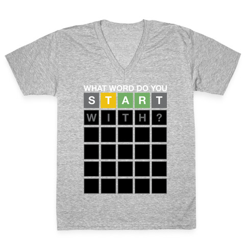 What Word Do You Start With? Wordle Parody V-Neck Tee Shirt