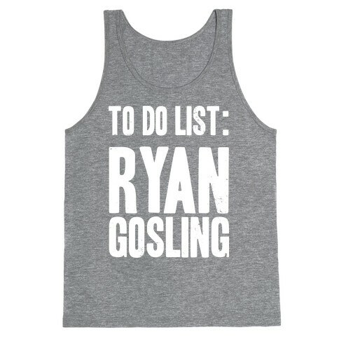 To Do List Gosling Tank Top