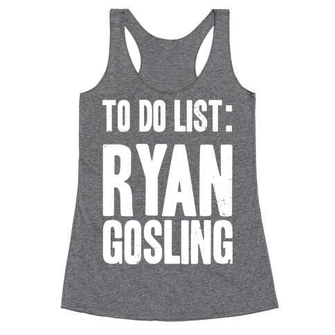 To Do List Gosling Racerback Tank Top