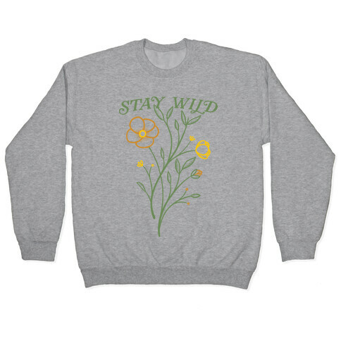 Stay Wild Wildflowers Pullover