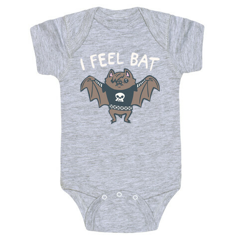 I Feel Bat Emo Bat Baby One-Piece