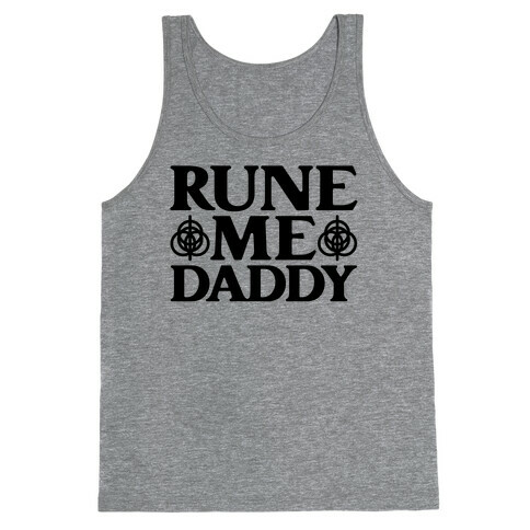 Rune Me Daddy Parody Tank Top