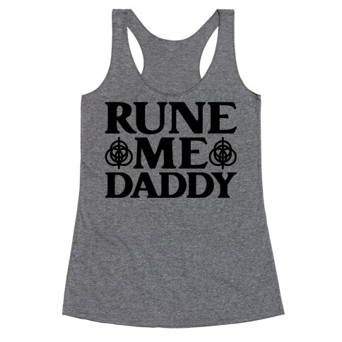 Rune Me Daddy Parody Racerback Tank Top