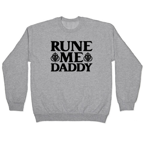 Rune Me Daddy Parody Pullover