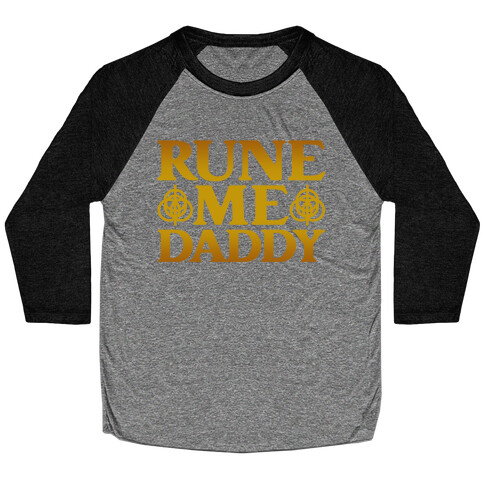 Rune Me Daddy Parody Baseball Tee